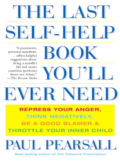 Title details for The Last Self-Help Book You'll Ever Need by Paul Pearsall - Wait list